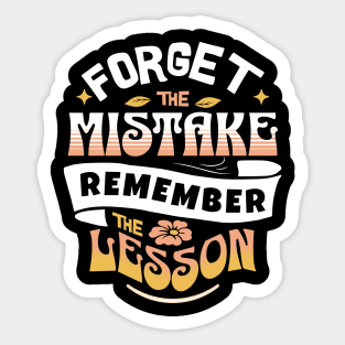 Forget The Mistake Remember The Lesson Sticker